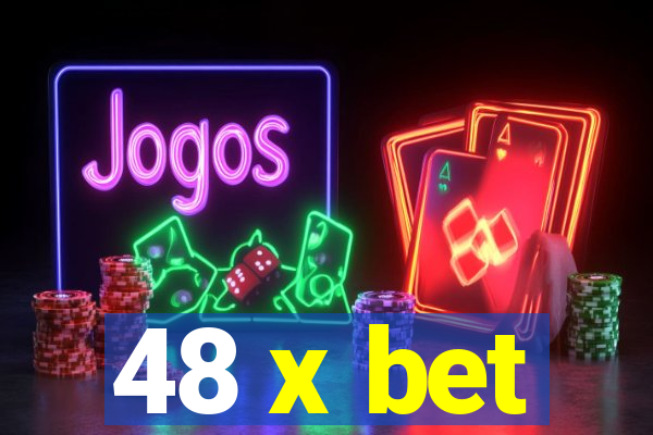 48 x bet