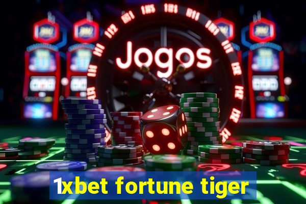 1xbet fortune tiger