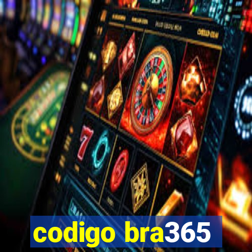 codigo bra365