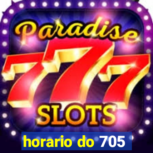 horario do 705