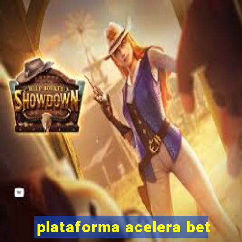 plataforma acelera bet