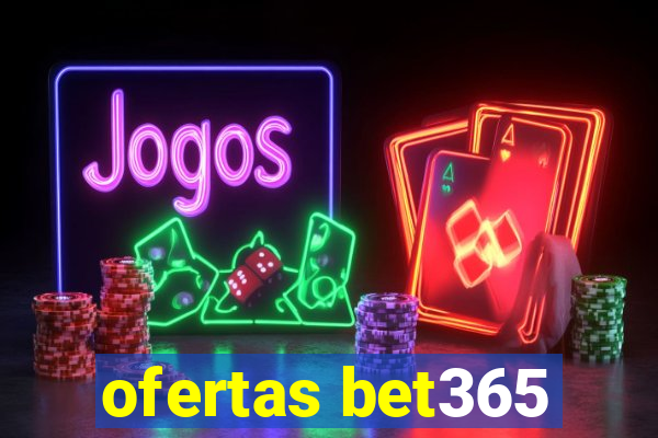 ofertas bet365