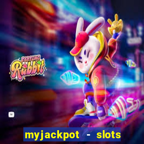 myjackpot - slots & casino