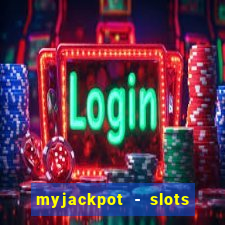 myjackpot - slots & casino