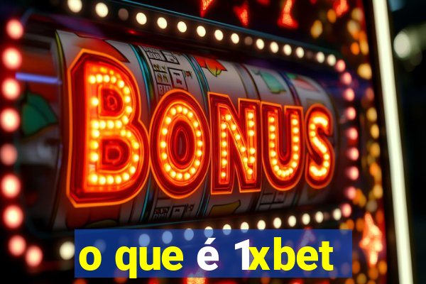 o que é 1xbet