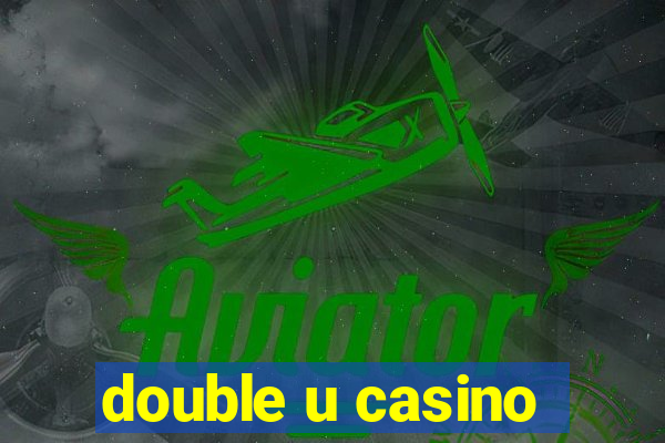 double u casino