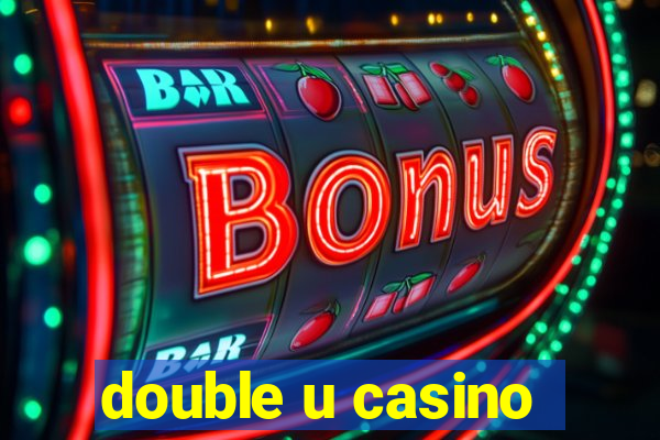 double u casino