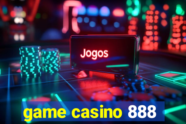 game casino 888