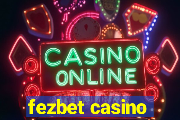 fezbet casino