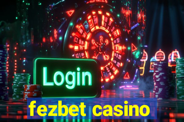 fezbet casino