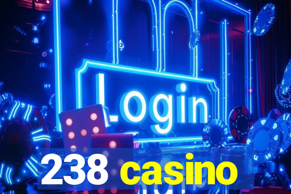 238 casino