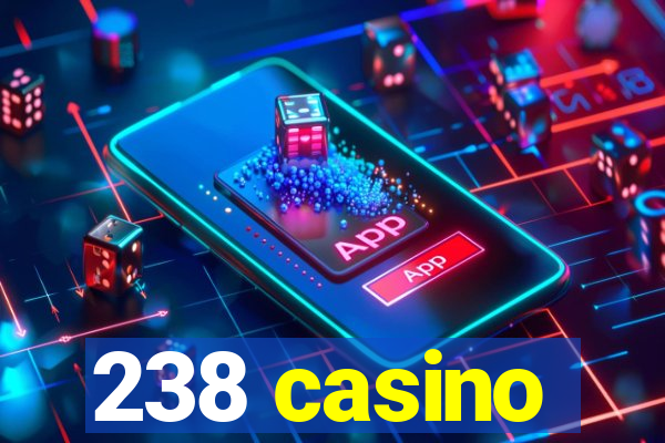 238 casino