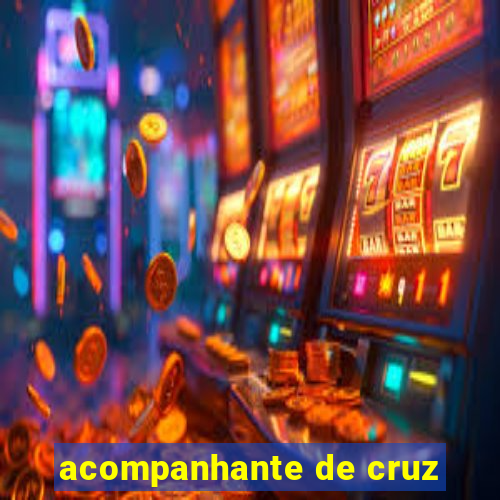 acompanhante de cruz