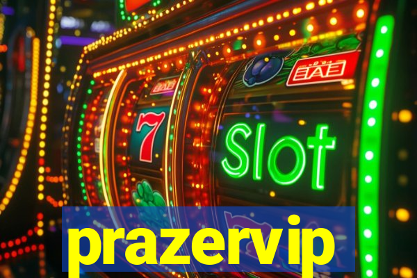 prazervip