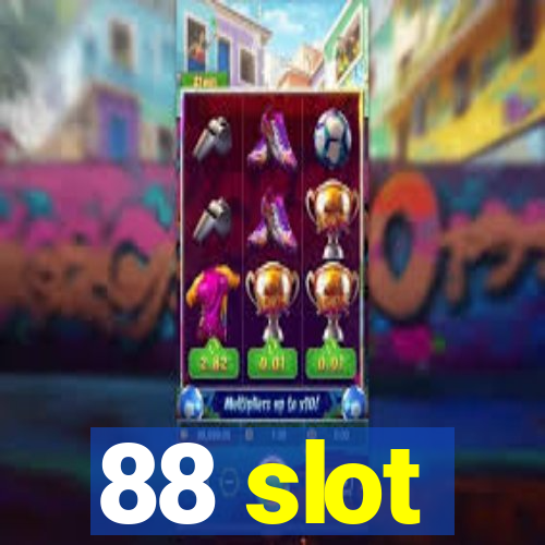 88 slot