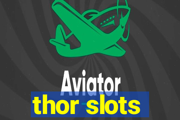 thor slots