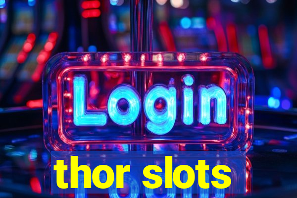 thor slots