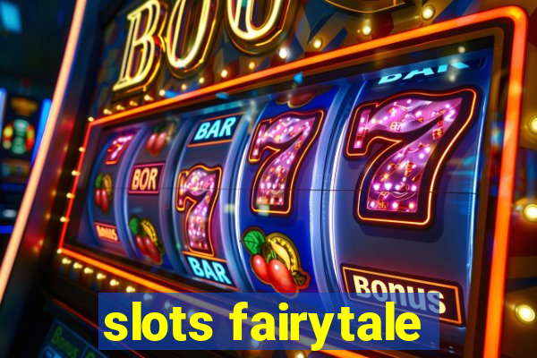 slots fairytale