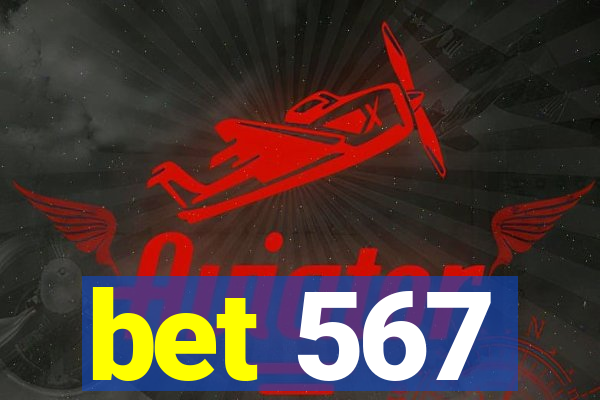 bet 567