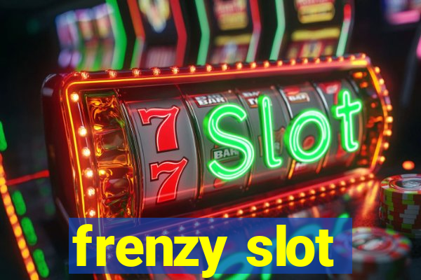 frenzy slot