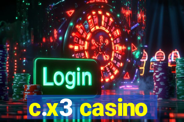 c.x3 casino