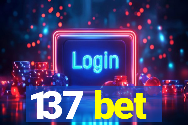 137 bet