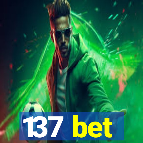 137 bet