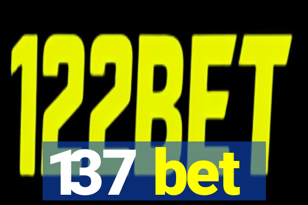 137 bet