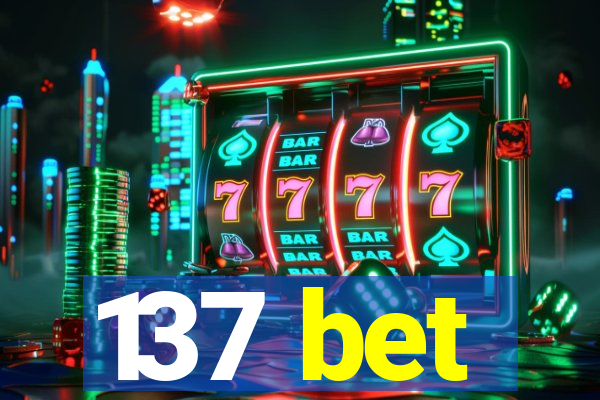 137 bet