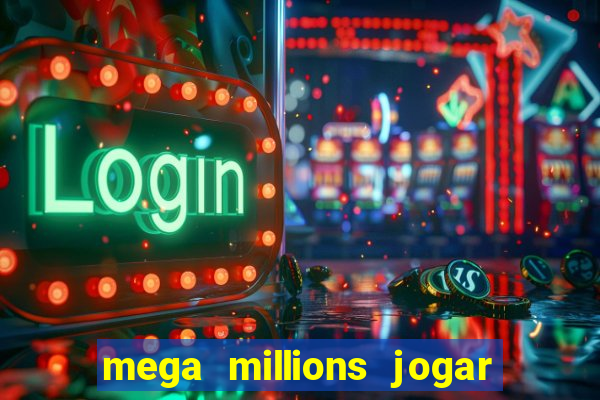 mega millions jogar do brasil