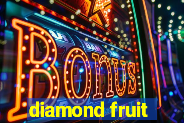 diamond fruit