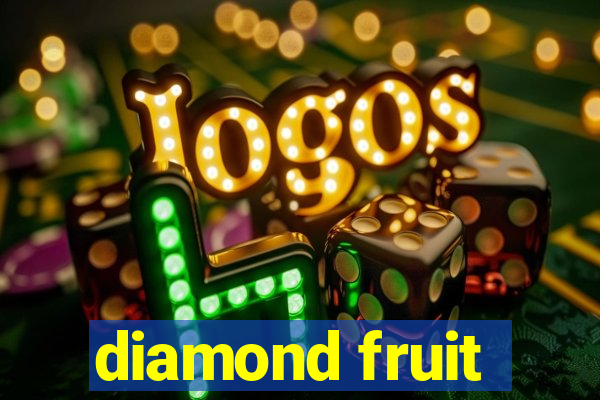 diamond fruit