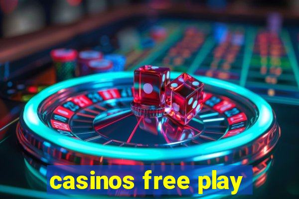 casinos free play