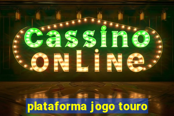 plataforma jogo touro