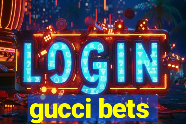 gucci bets