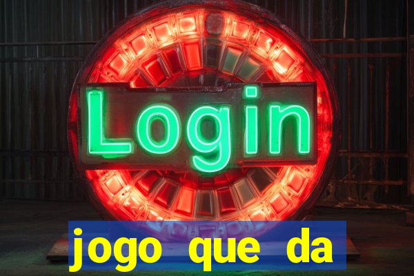 jogo que da dinheiro sem precisar depositar