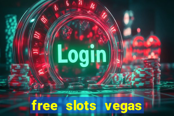 free slots vegas casino games