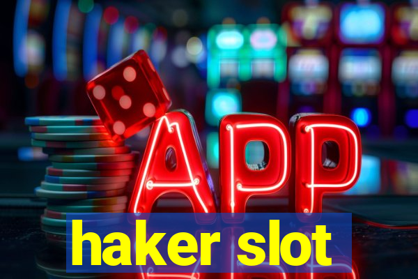 haker slot