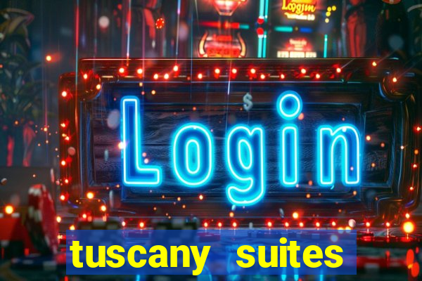 tuscany suites casino las vegas nv