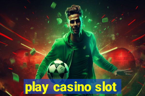 play casino slot