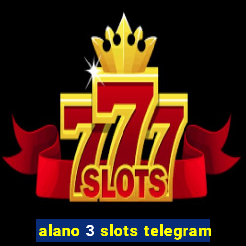 alano 3 slots telegram