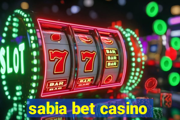 sabia bet casino