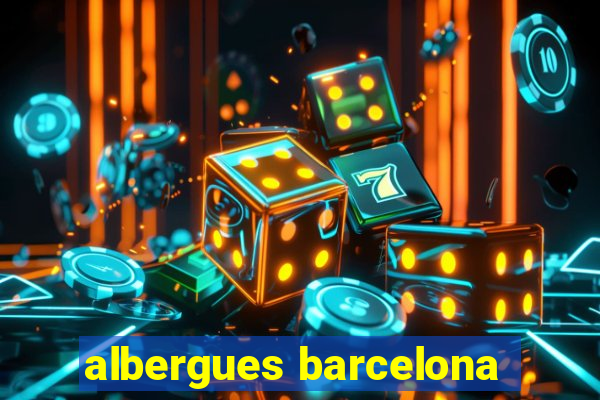 albergues barcelona