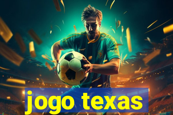 jogo texas