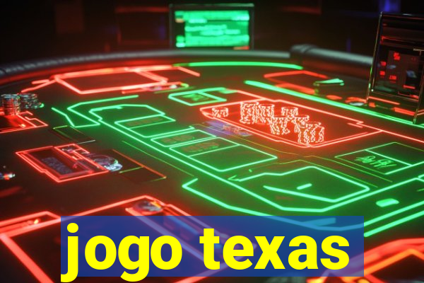 jogo texas