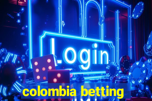 colombia betting