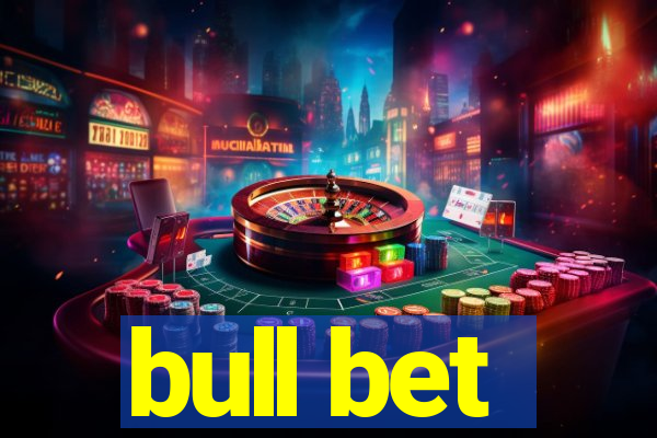 bull bet