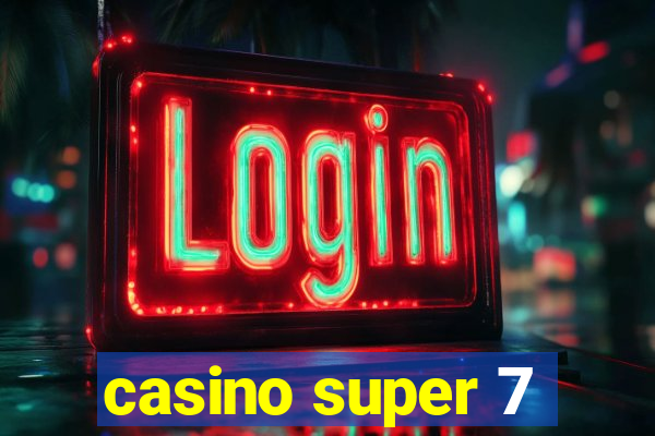 casino super 7