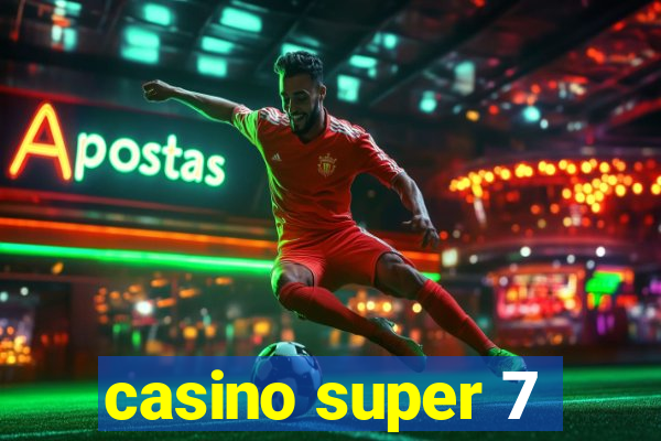 casino super 7