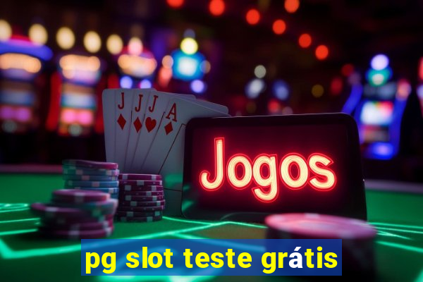 pg slot teste grátis